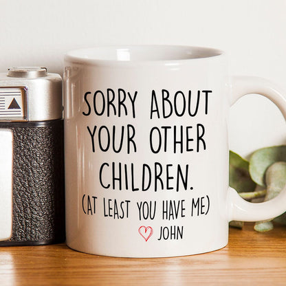 Sorry About Your Other Children Family Mug Personalized Gift K228 890533