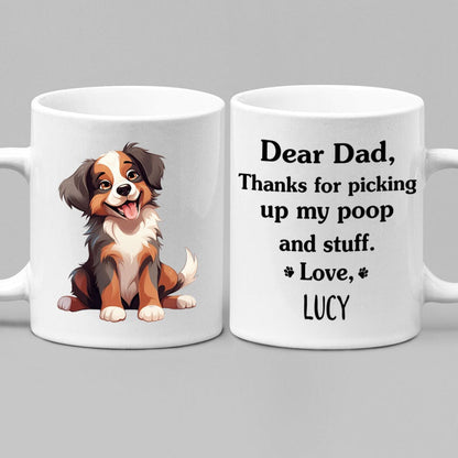 Thanks For Picking Up My Poop And Stuff Personalized Mug, Funny Gift for Dog Lovers HA75 891914
