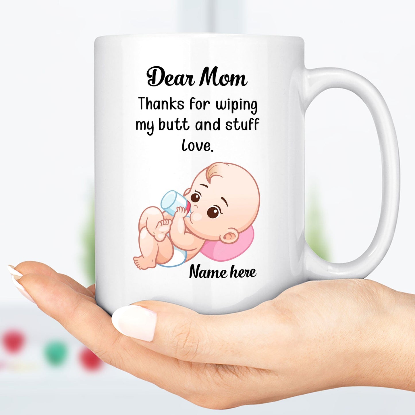Thanks For Wiping My Butt Personalized Custom Family Mug C309