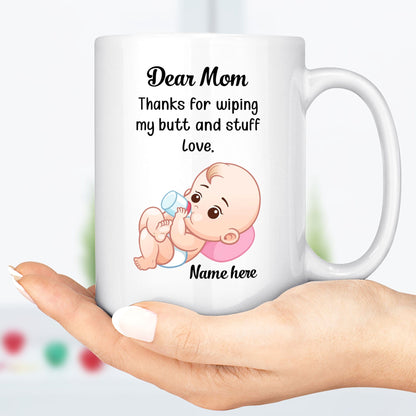 Thanks For Wiping My Butt Personalized Custom Family Mug C309