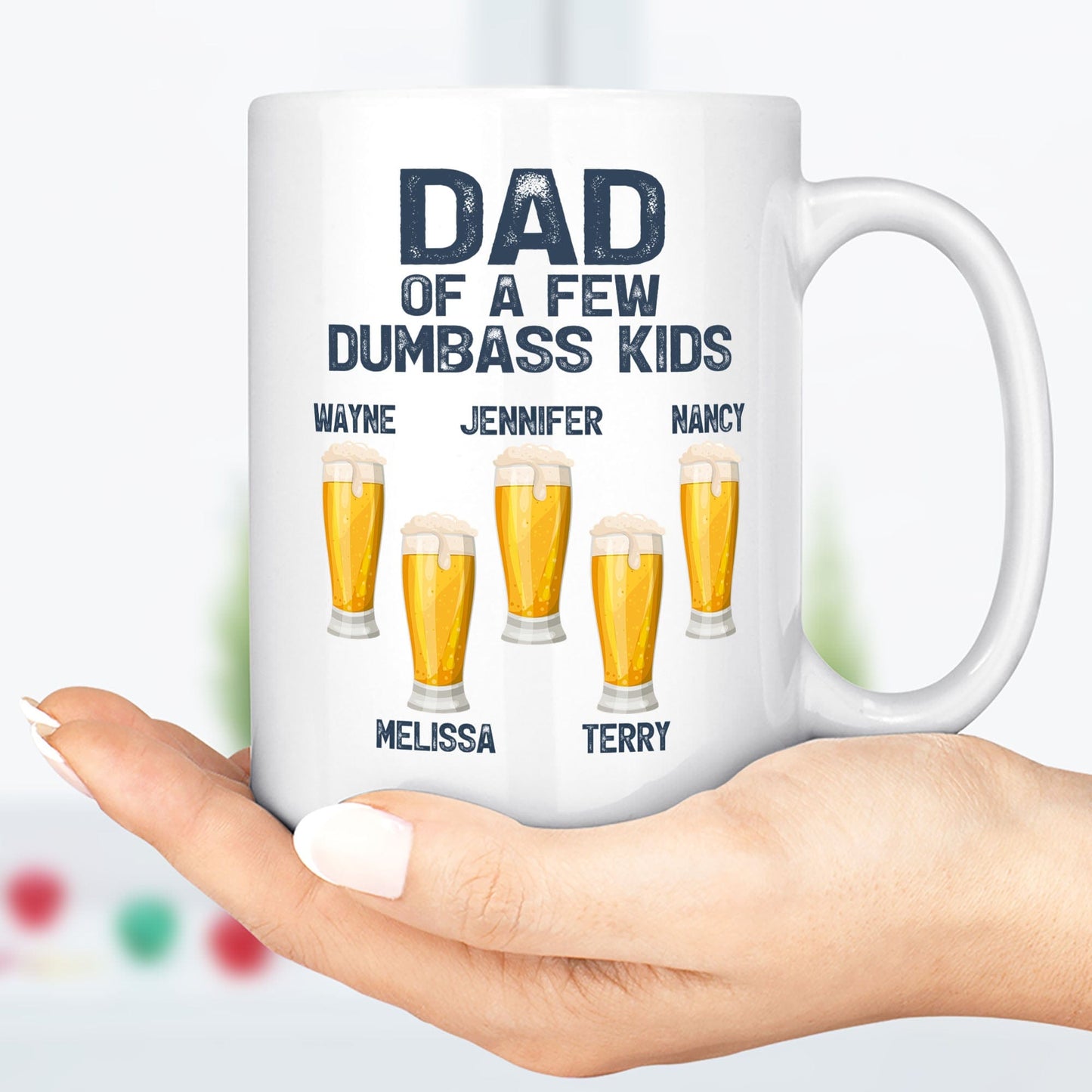 The Drinking Legend Dad Of Dumbass Kids Personalized Custom Family Mug C323