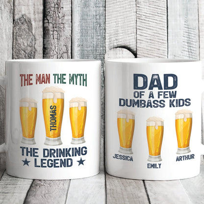 The Drinking Legend Dad Of Dumbass Kids Personalized Custom Family Mug C323