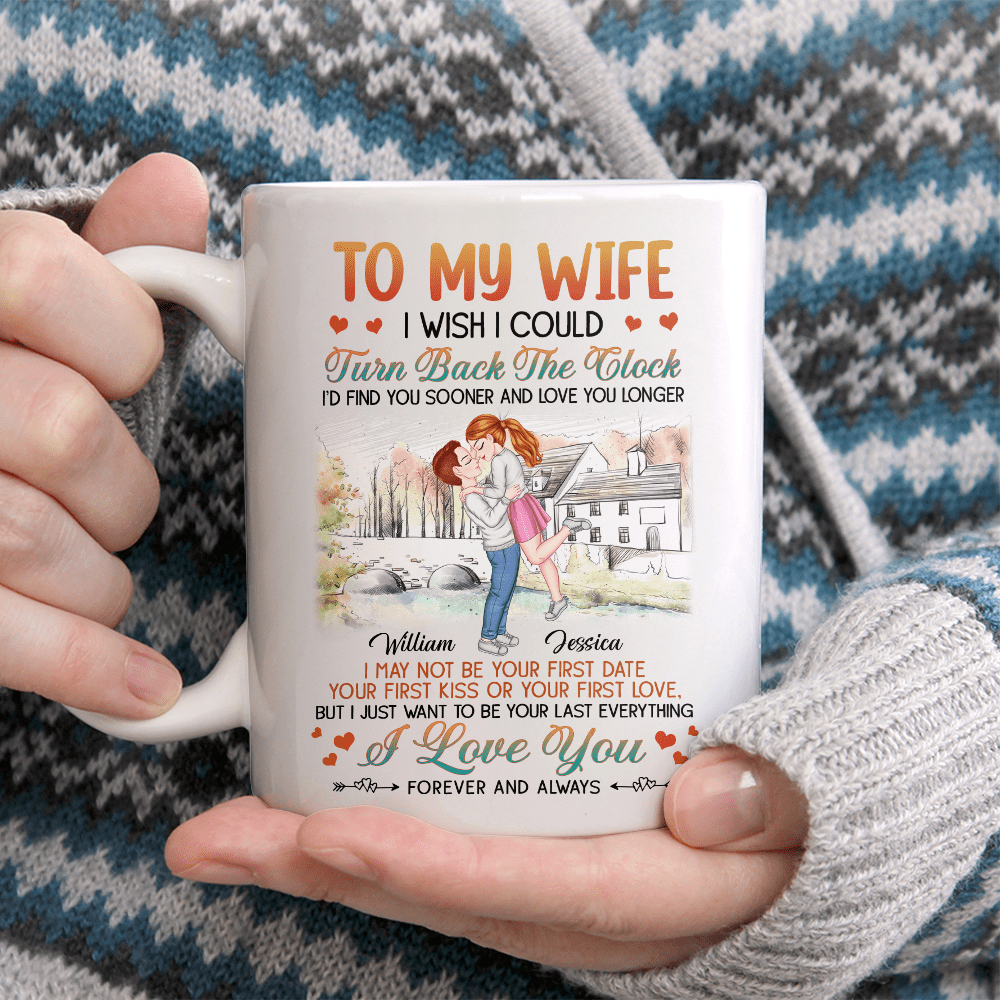 To My Wife I Wish I Could Turn Back The Clock Valentine Mug Personalized Gift TA29 890317