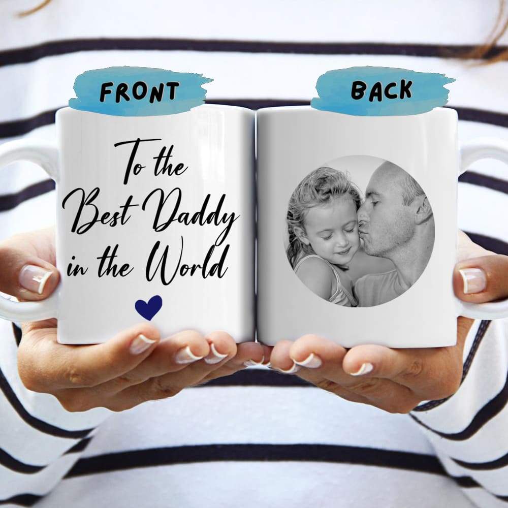 To the Best Daddy In The World Coffee Mug, Father's Day Gift 890703