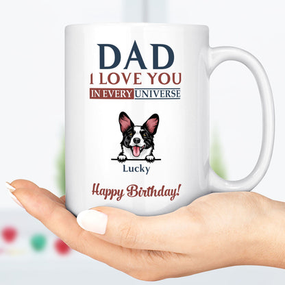 We Love You In Every Universe Personalized Custom Dog Dad Mug C324
