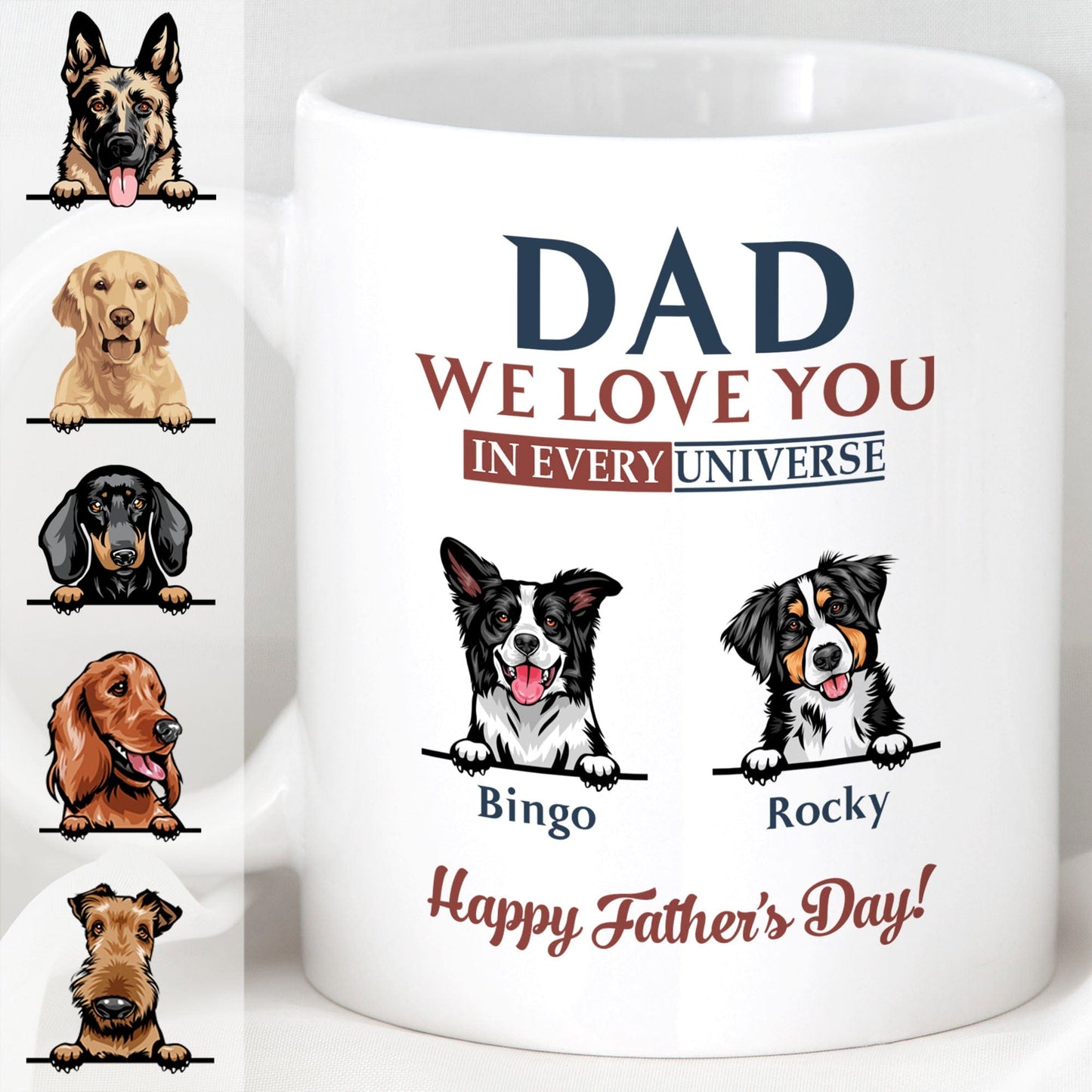 We Love You In Every Universe Personalized Custom Dog Dad Mug C324