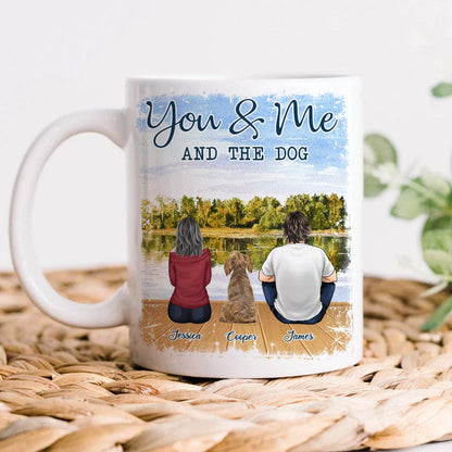 You And Me & The Dog For Dog Lovers Mug Personalized Gift TA29 890024