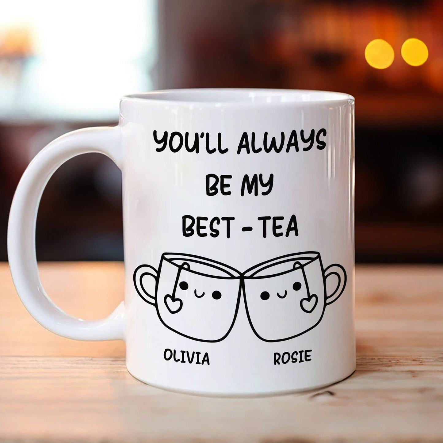 You'll Always Be My Best-Tea Mug Personalized Gift For Bestie TH10 892229