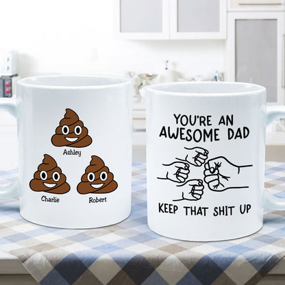 You're An Awesome Dad Keep That Shit Up Personalized Mug, Funny Gift For Dad