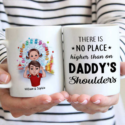 Doll Dad And Kids Piggyback There's No Place Higher Than On Daddy Shoulder Personalized Mug