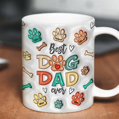Best Dog Dad Ever 3D Inflated Printed Personalized Mug