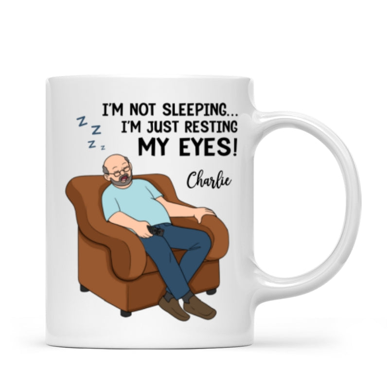 I'm Not Sleeping I'm Just Resting My Eyes Dad Grandpa Asleep Funny Father's Day Gift Personalized Mug