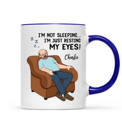 I'm Not Sleeping I'm Just Resting My Eyes Dad Grandpa Asleep Funny Father's Day Gift Personalized Mug