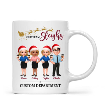 Our Team Sleighs - Personalized Mug - Perfect Christmas Gift For Work Besties, Colleagues, Coworkers