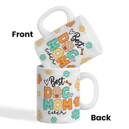 Best Dog Mom Ever 3D Effect Personalized Mug, Gift For Dog Mom