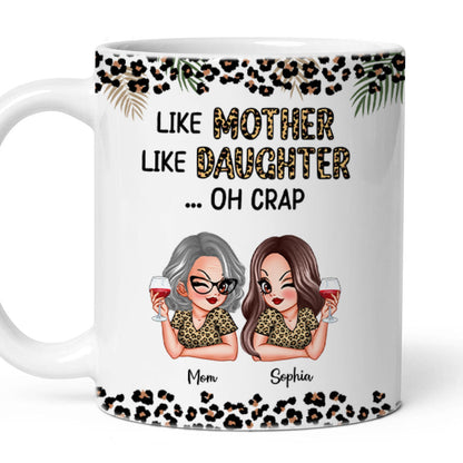 Like Mother Like Daughter Oh Crap Personalized Mug, Gift For Mom