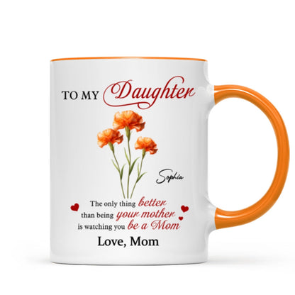 Birth Flower The Only Thing Better Personalized Mug