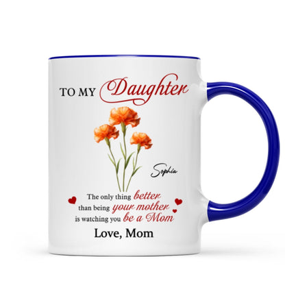 Birth Flower The Only Thing Better Personalized Mug