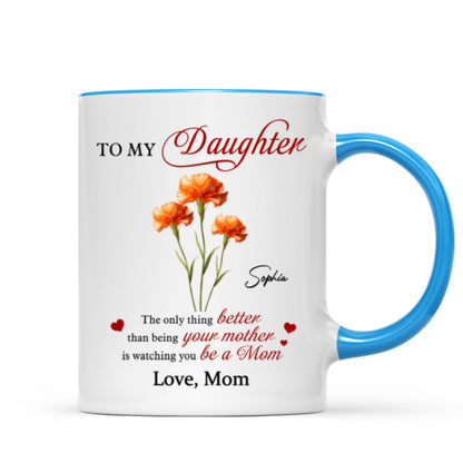 Birth Flower The Only Thing Better Personalized Mug