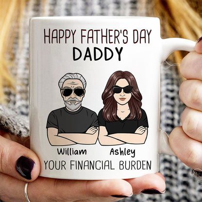 Happy Father's Day From Financial Burden Gift For Dad Personalized Mug