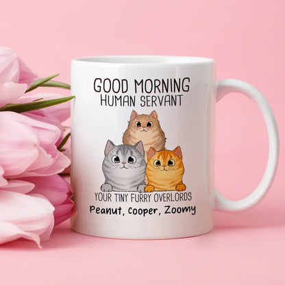 "Good Morning, Human Servant" Custom Cat Name Mug Furry Overlord Edition