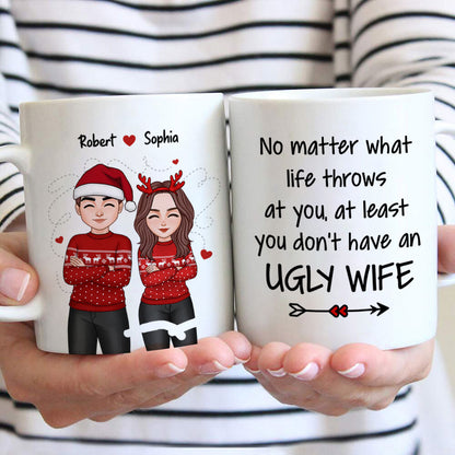At You At Least You Don't Have An Ugly Wife Cool Couple Funny Gift For Husband Personalized Mug