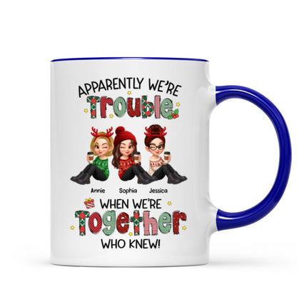 Christmas Besties Apparently We're Trouble When We're Together - Personalized Mug