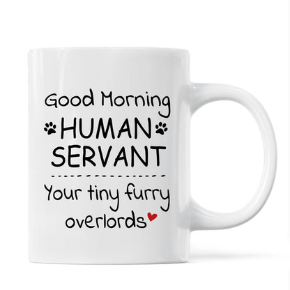 Good Morning Human Servant Fluffy Cat Tower Personalized Mug