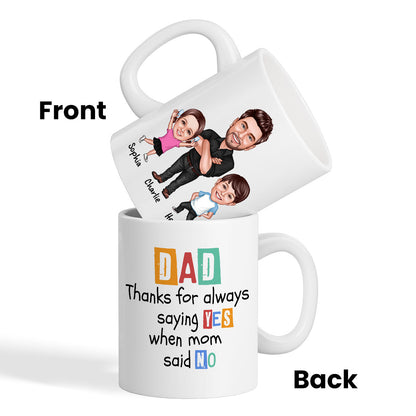 Dad Thanks For Always Saying Yes Caricature Style Personalized Mug