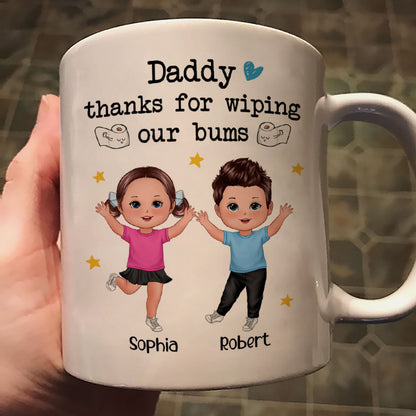 Daddy Thanks For Wiping My Bum Happy Doll Kid Funny Father's Day Gift Personalized Mug