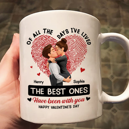 Of All the Days I've Lived the Best Ones Have Been with You - Personalized Mug - Couple Valentine's Day Gift for Her, for Him