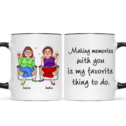 Making Memories With You Is My Favorite Thing Old Best Friends Gift For Besties Personalized Mug