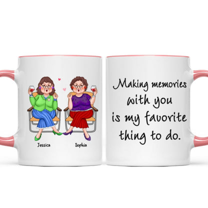 Making Memories With You Is My Favorite Thing Old Best Friends Gift For Besties Personalized Mug