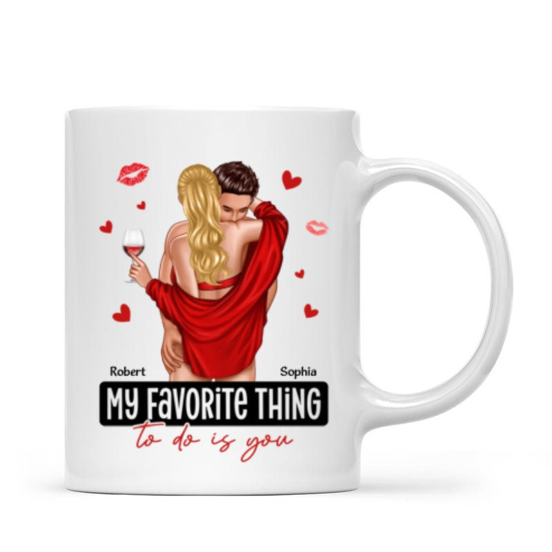 My Favorite Thing To Do Is You Couple Personalized Mug