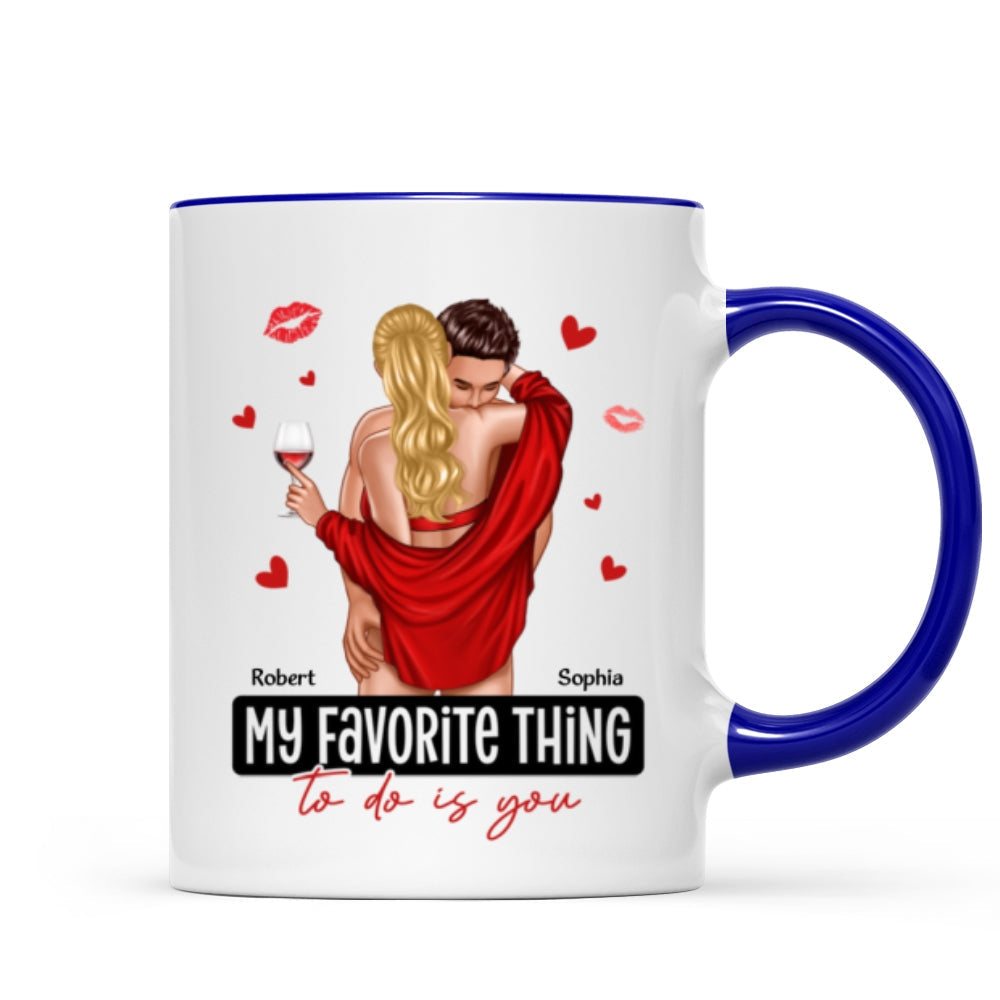 My Favorite Thing To Do Is You Couple Personalized Mug