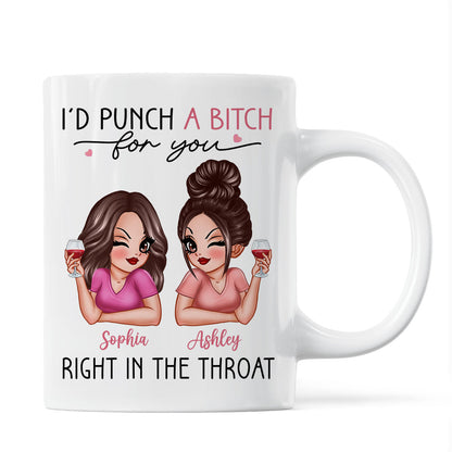 I'd Punch A Bitch For You Sassy Besties Personalized Mug, Funny Galentine's Day Gift For Best Friends, BFF