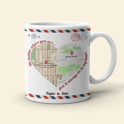 No Matter Where You Are You'll Always Be In My Heart, Map Lover Long Distance Relationship Couple