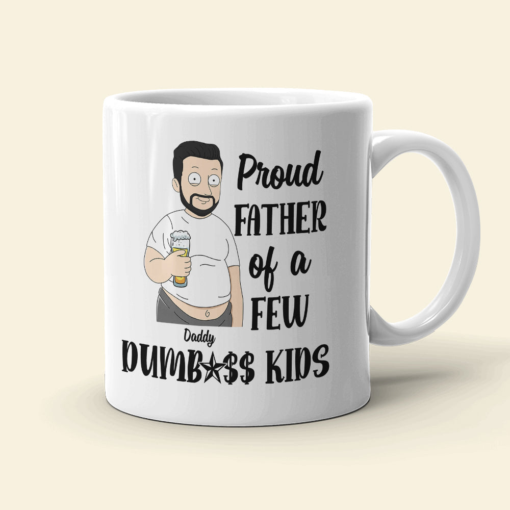 Proud Father Of A Few Kids, Personalized White Mug, Father's Day Gift For Dad, Grandpa, Uncle