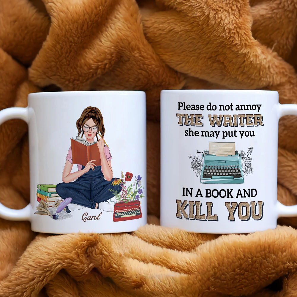 Please Do Not Annoy The Writer - Personalized White Mug