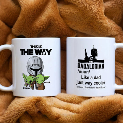 This Is The Way - Personalized White Mug - Gift For Dad