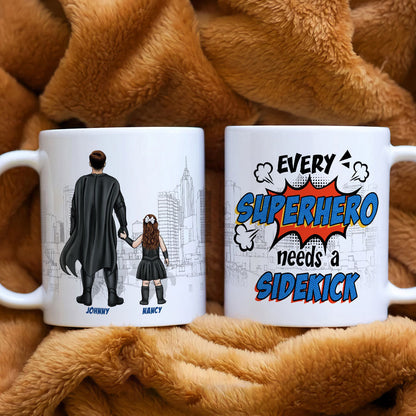 Every hero Needs A Sidekick Personalized White Mug, Gift For Dad