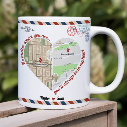 No Matter Where You Are You'll Always Be In My Heart, Map Lover Long Distance Relationship Couple