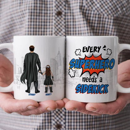 Every hero Needs A Sidekick Personalized White Mug, Gift For Dad
