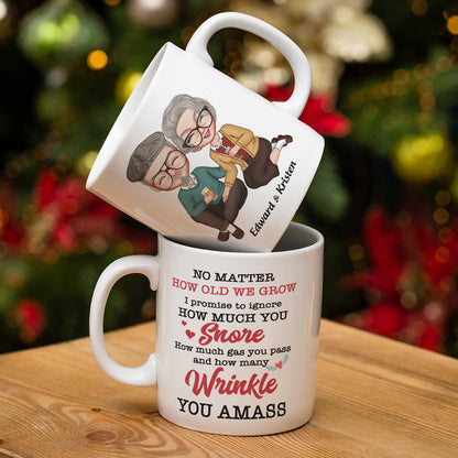 No Matter How Old We Grow I Promise To Ignore How Much You Snore, Old Couple Happiness White Tea Coffee Mug