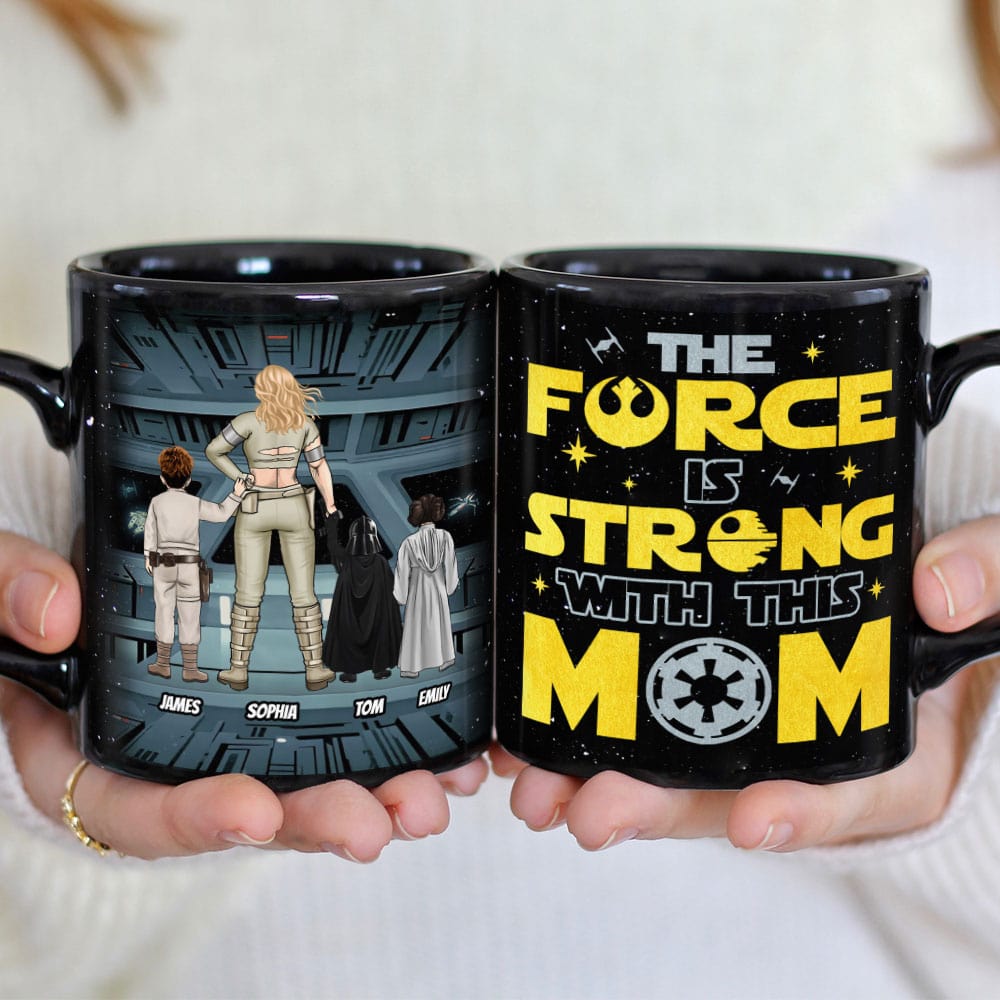 Personalized Gifts For Mother Coffee Mug The Force Is Strong With This Mom 02QHTI240224HHHG