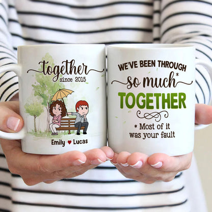 We've Been Through So Much Together - Personalized Couple Mug - Gift For Couple