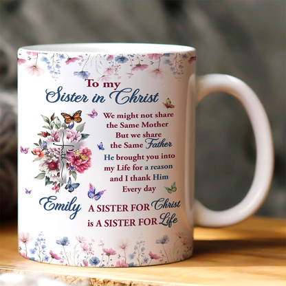 To My Sister In Christ - Personalized Ceramic Coffee Mug HL128