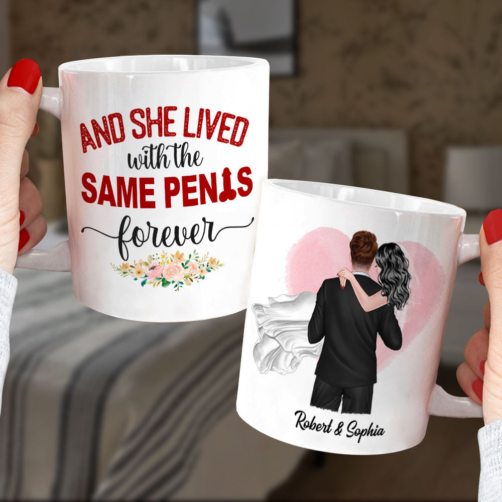And She Lived With The Same Penis Forever - Personalized New Wedding Couple Mug - Gift For Couple