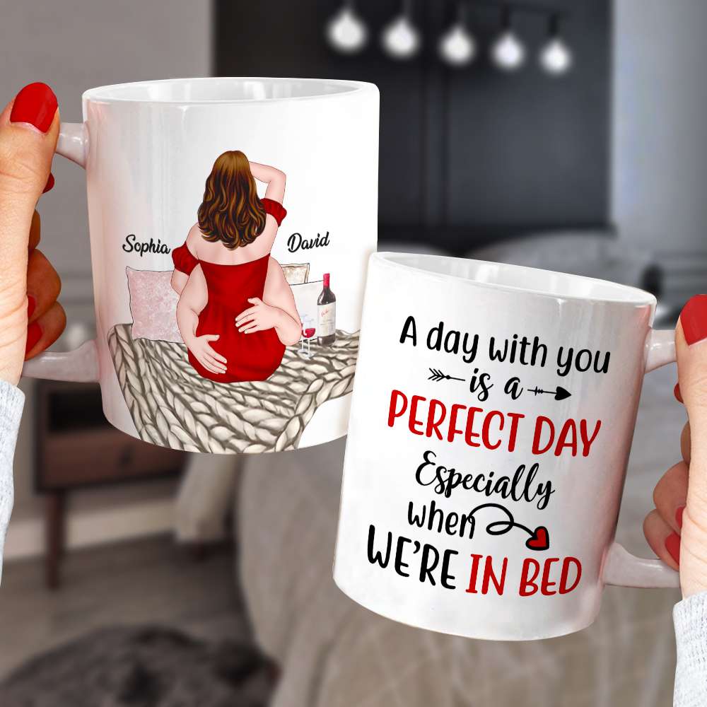 A Day With You Is A Perfect Day, Personalized Mug, Gifts For Couple