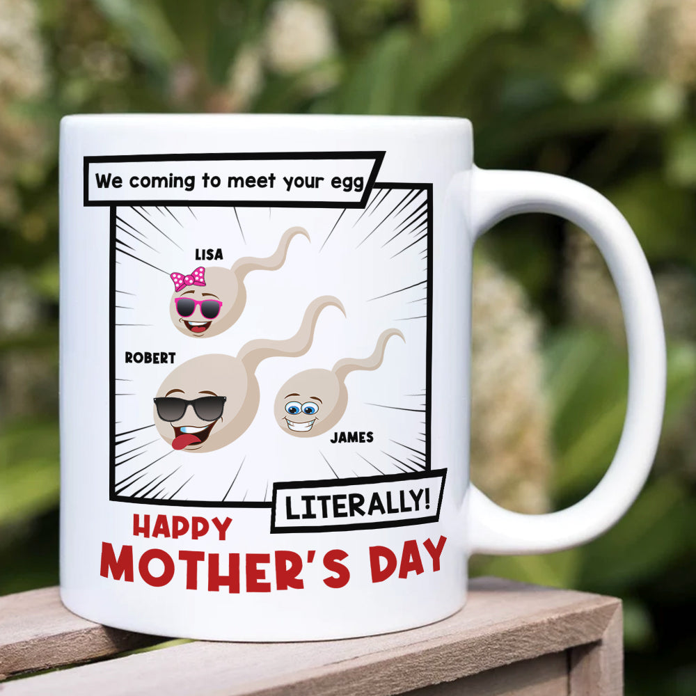 We Coming To Meet Your Egg-Gift For Mother- Personalized Coffee Mug- Mother's Day Coffee Mug